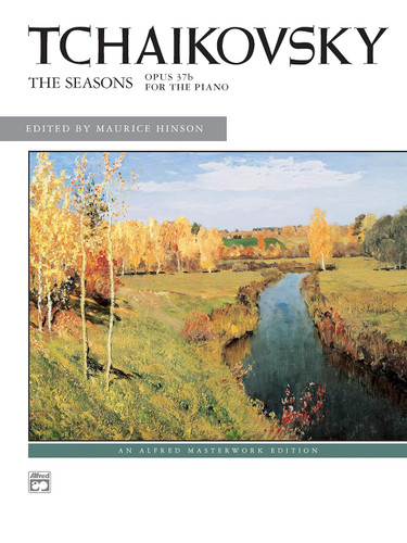 Tchaikovsky The Seasons (Alfred Masterwork Edition)