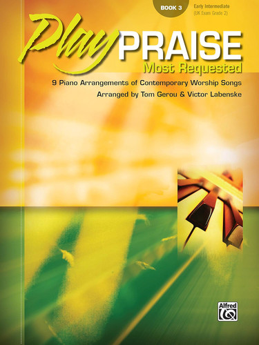 Play Praise Most Requested Bk 3: 9 Piano Arrangements of Contemporary