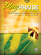 Play Praise Most Requested Bk 3: 9 Piano Arrangements of Contemporary