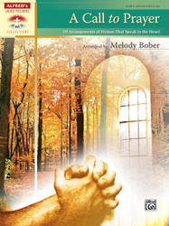 A Call to Prayer: 10 Arrangements of Hymns That Speak to the Heart