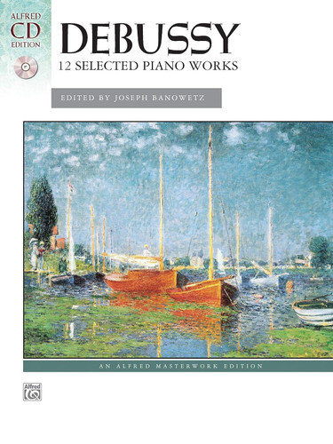 Debussy 12 Selected Piano Works: Book & Online Audio