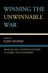 Winning the Unwinnable War: America's Self-Crippled Response to