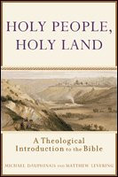 Holy People Holy Land: A Theological Introduction to the Bible