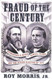 Fraud of the Century: Rutherford B. Hayes Samuel Tilden and the