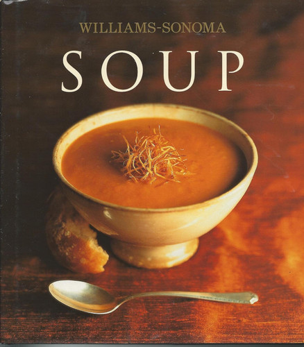 Williams-Sonoma Collection: Soup