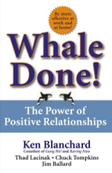 Whale Done!: The Power of Positive Relationships