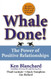 Whale Done!: The Power of Positive Relationships