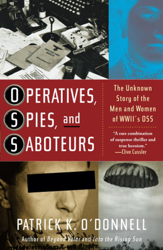 Operatives Spies and Saboteurs: The Unknown Story of the Men and