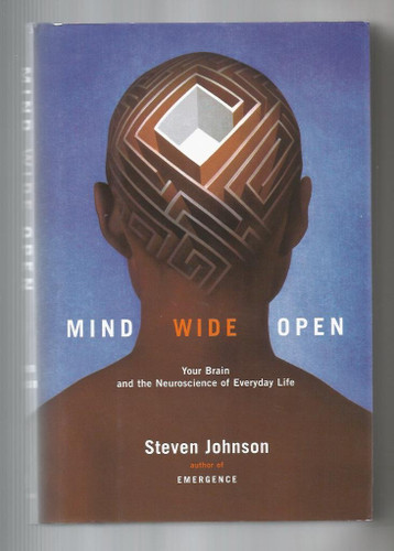 Mind Wide Open: Your Brain and the Neuroscience of Everyday Life