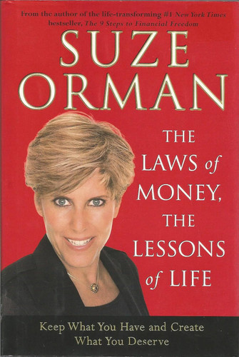 The Laws of Money The Lessons of Life: Keep What You Have and Create