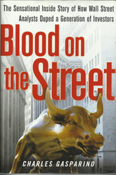 Blood on the Street: The Sensational Inside Story of How Wall Street