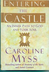 Entering the Castle: An Inner Path to God and Your Soul