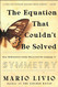 The Equation That Couldn't Be Solved: How Mathematical Genius