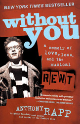 Without You: A Memoir of Love Loss and the Musical Rent