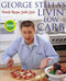 George Stella's Livin' Low Carb: Family Recipes Stella Style