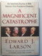 A Magnificent Catastrophe: The Tumultuous Election of 1800 America's