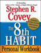 The 8th Habit Personal Workbook: Strategies to Take You from