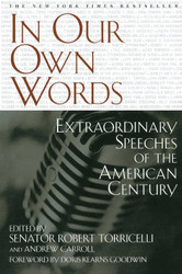 In Our Own Words: Extraordinary Speeches of the American Century