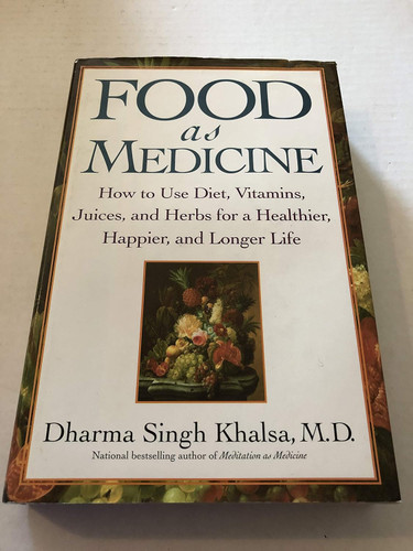 Food As Medicine: How to Use Diet Vitamins Juices and Herbs for a