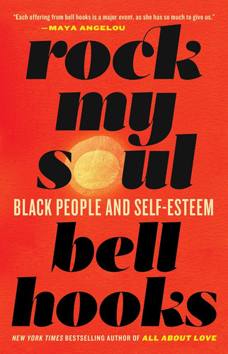 Rock My Soul: Black People and Self-Esteem