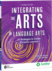 Integrating the Arts in Language Arts: 30 Strategies to Create