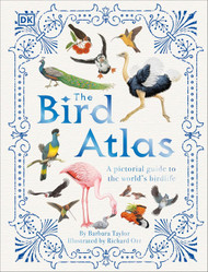 The Bird Atlas (DK Pictorial Atlases)