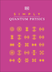 Simply Quantum Physics (DK Simply)