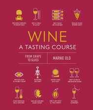 Wine A Tasting Course: From Grape to Glass
