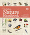 Nature Handbook: Explore the Wonders of the Natural World Nature Handbook: Explore the Wonders of the Natural World