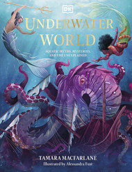 Underwater World: Aquatic Myths Mysteries and the Unexplained
