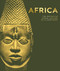 Africa: The Definitive Visual History of a Continent