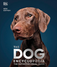 The Dog Encyclopedia (DK Pet Encyclopedias)