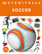 Eyewitness Soccer (DK Eyewitness)