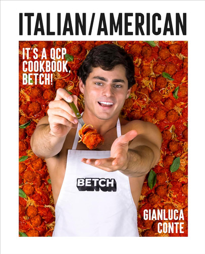 Italian/American: It's a QCP cookbook betch!