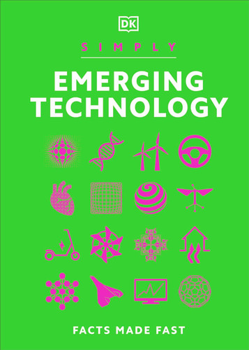 Simply Emerging Technology: For Complete Beginners (DK Simply)