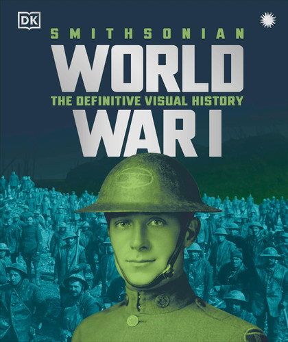 World War I: The Definitive Visual History New Edition