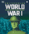 World War I: The Definitive Visual History New Edition