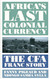 Africa's Last Colonial Currency: The CFA Franc Story