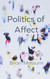Politics of Affect