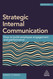 Strategic Internal Communication: How to Build Employee Engagement
