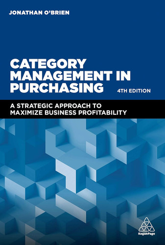 Category Management in Purchasing: A Strategic Approach to Maximize