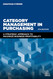Category Management in Purchasing: A Strategic Approach to Maximize