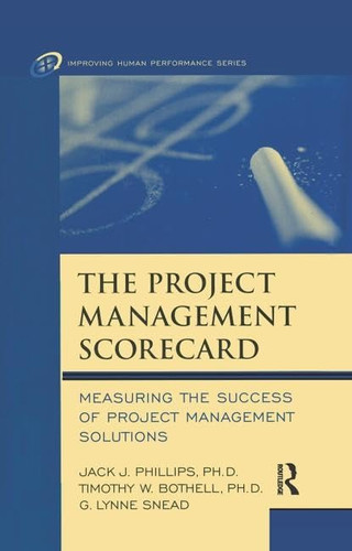 The Project Management Scorecard: Measuring the Success of Project