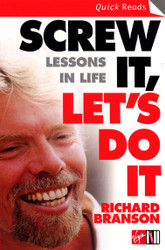 Screw It Let's Do It: Lessons in Life