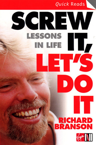 Screw It Let's Do It: Lessons in Life