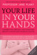 Your Life In Your Hands: Understand Prevent and Overcome Breast