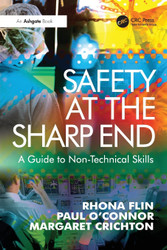 Safety at the Sharp End: A Guide to Non-Technical Skills