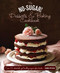 The No Sugar! Desserts & Baking Book: Over 65 Delectable Yet Healthy