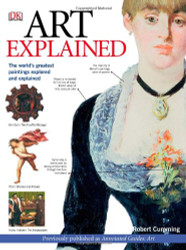 Art Explained: The World's Greatest Paintings Explored and Explained