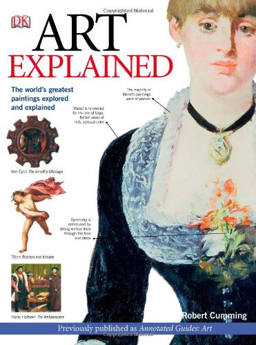 Art Explained: The World's Greatest Paintings Explored and Explained